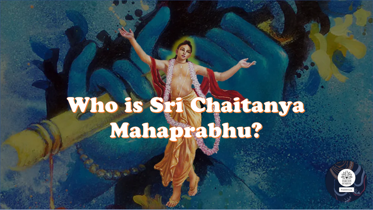 Who is Chaitanya Mahaprabhu?